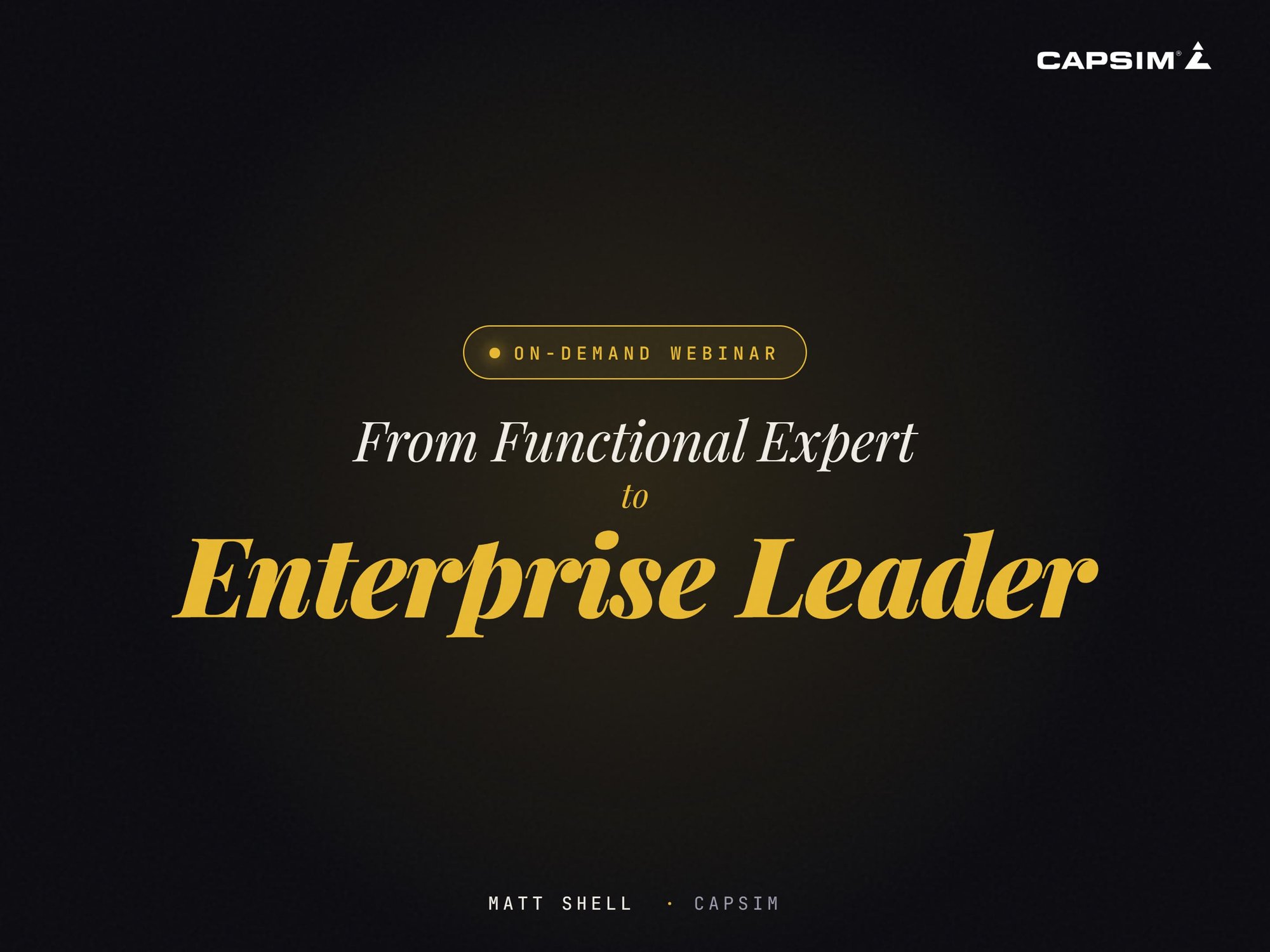 Webinar: From Functional Expert t Enterprise Leader