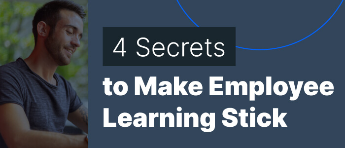 Transfer of Training: 4 Secrets to Making Employee Learning Stick