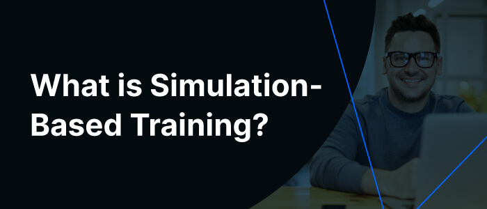 [ANSWERED] What is Simulation-Based Training?