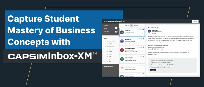 Introducing CapsimInbox-XM: A Sim-Based Assessment to Capture Student Mastery of Business Concepts