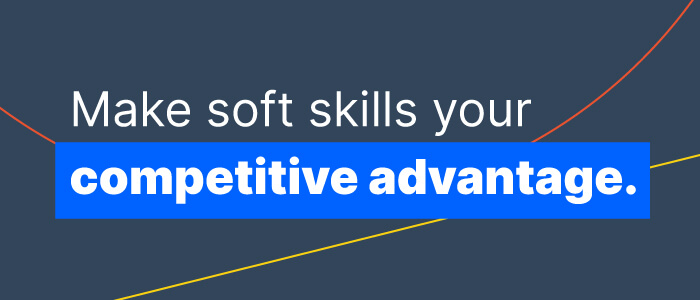 How to Develop Soft Skills in the Workplace to Beat Out the Competition