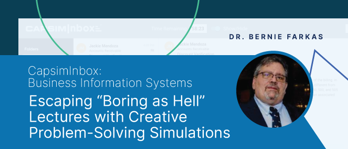 How One Professor Elevated Student Engagement by Building an Inbox Simulation on Business Information Systems