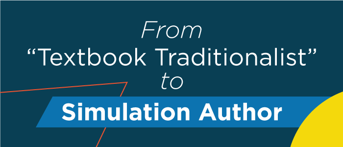 From "Textbook Traditionalist" to Simulation Author