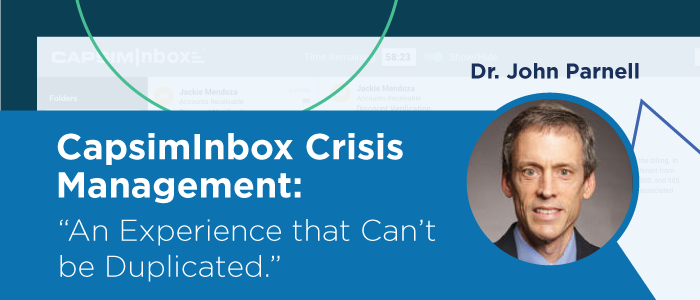 CapsimInbox Crisis Management: “An Experience that Can’t be Duplicated.”