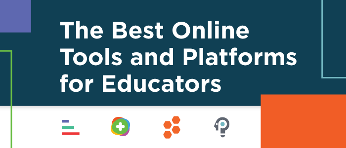 The Best Online Tools and Platforms for Educators
