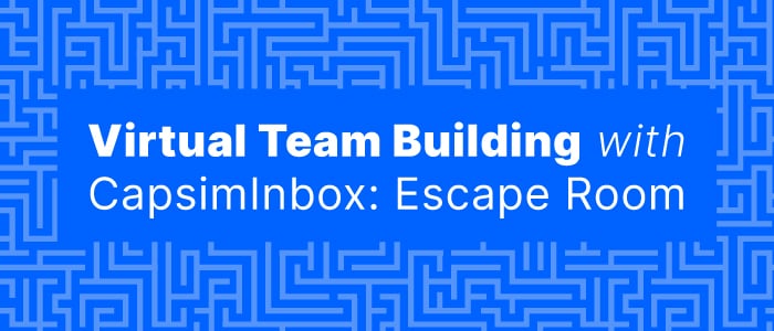 Virtual Team Building with CapsimInbox: Escape Room