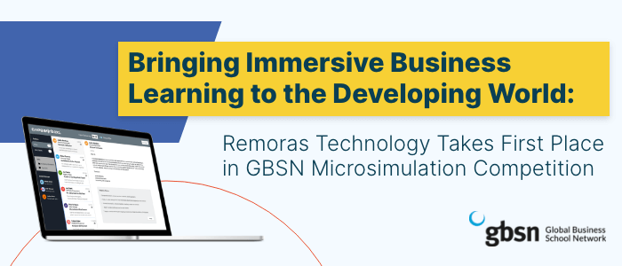 Bringing Immersive Business Learning to the Developing World: Remoras Technology Takes First Place in GBSN Microsimulation Competition